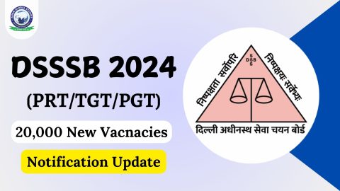 DSSSB Vacancy 2025: Notification and Application Process