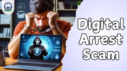 Digital Arrest Scam: About, Working Process and Protect Tips