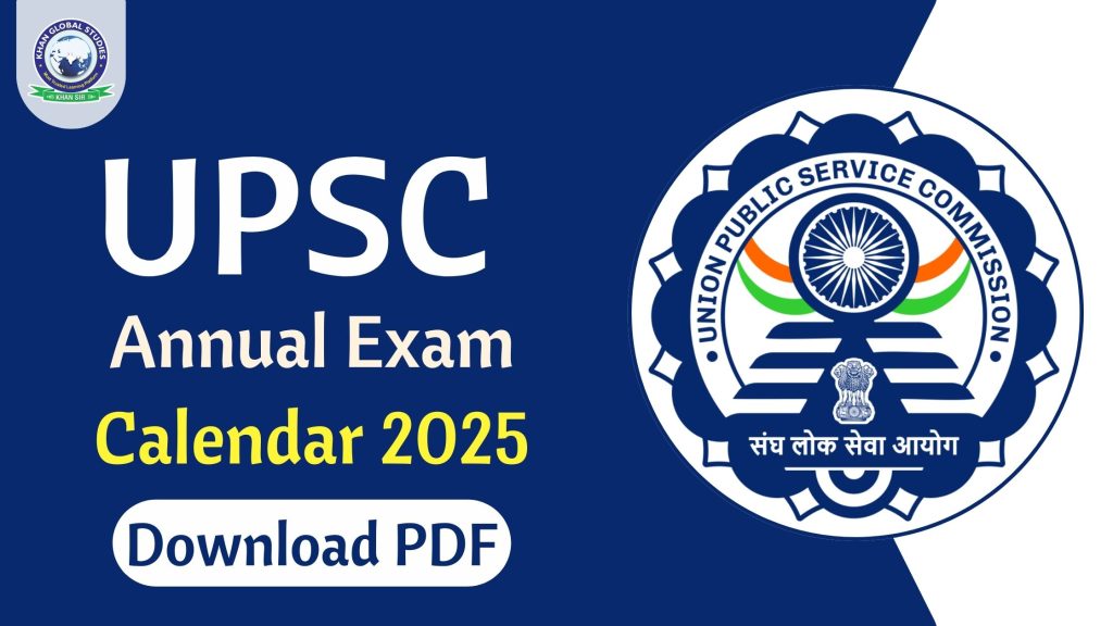 UPSC Exam Calendar 2025: Exam Date, Notification & Apply Date