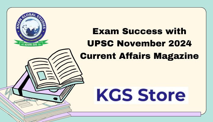 UPSC Current Affairs Magazine November 2024 English Edition cover showcasing key updates and insights for exam preparation.