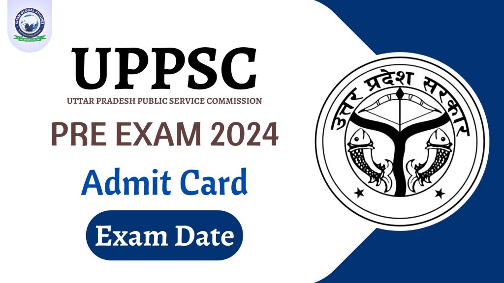 UPPSC Pre 2024 Exam Admit Card Release: Exam Date Out
