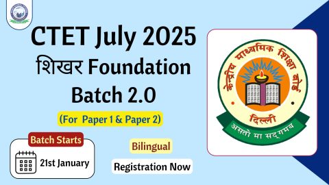 Join Online CTET July 2025 Foundation Batch 2.0 (Bilingual)