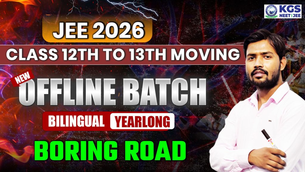 Join Offline JEE 2026 Yearlong Bilingual Batch at Boring Road