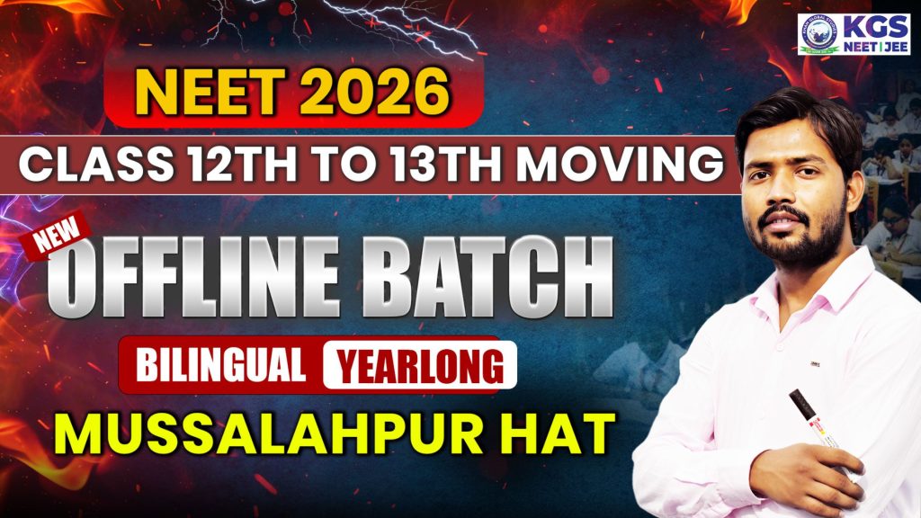 Join Offline NEET 2026 Yearlong Bilingual Batch at Musallahpur