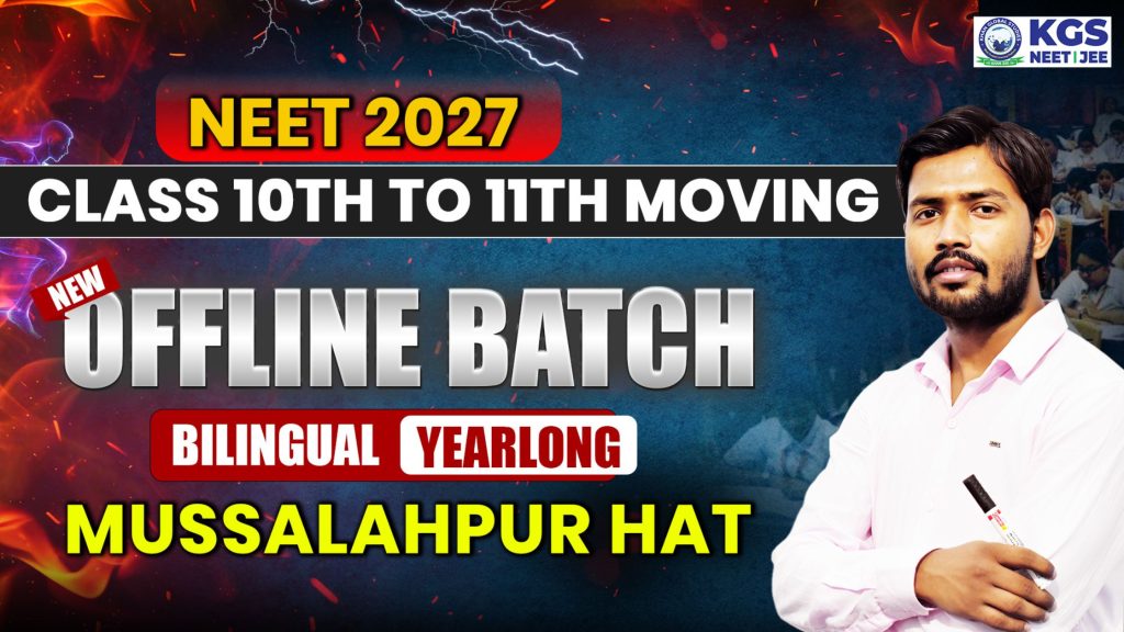 Join Offline NEET 2027 Yearlong Bilingual Batch at Musallahpur
