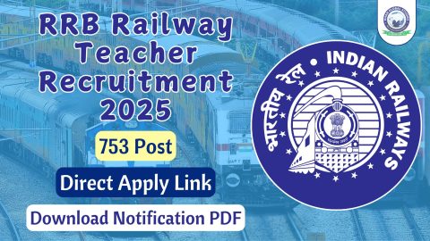RRB Teacher Recruitment 2025 at 753 Posts @rrbapply.gov.in