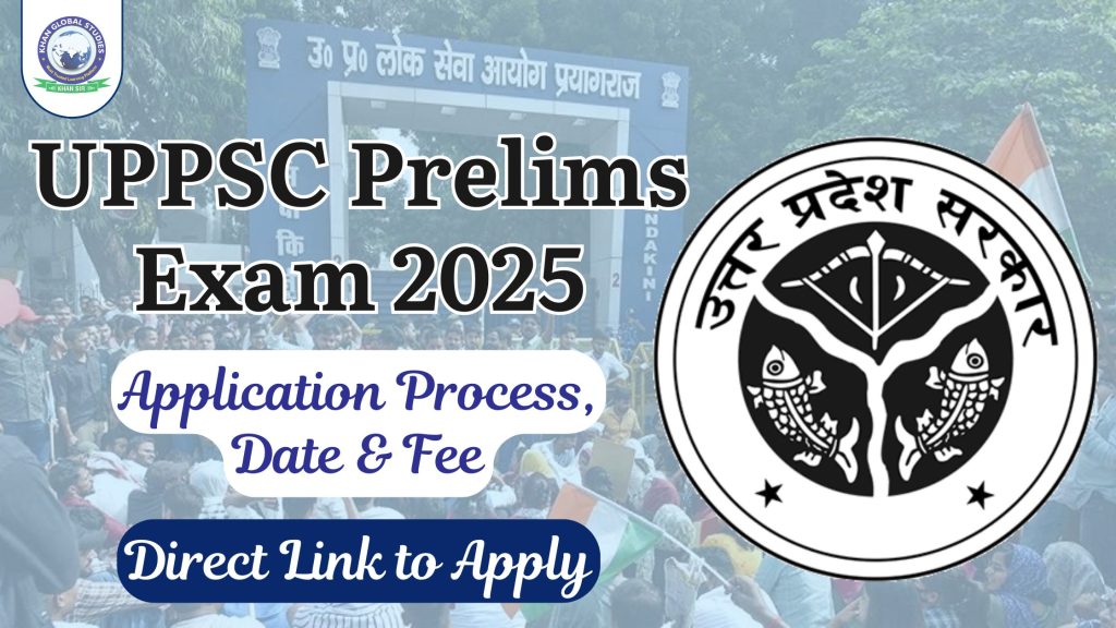 UPPSC Prelims Exam 2025: Application Process, Date and Fee