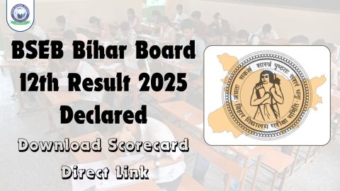 BSEB Bihar Board 12th Result 2025 Declared: Check Scorecard