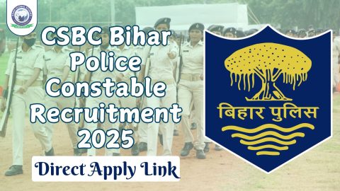 CSBC Bihar Police Constable Recruitment 2025: Direct Apply Link