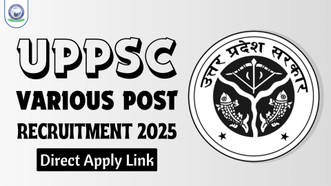 UPPSC Various Post Direct Recruitment 2025: Direct Apply Link
