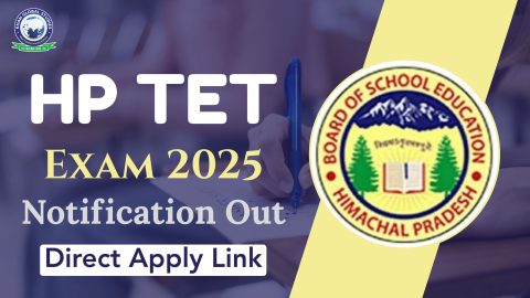 HP TET 2025 Exam: Notification, Exam Schedule & Apply Link