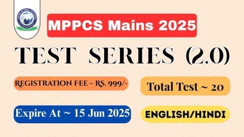 MPPCS Mains Test Series 2025 (2.0) - Comprehensive preparation programme by Khan Global Studies.