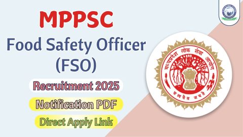 MPPSC Food Safety Officer Recruitment 2025: Notification PDF