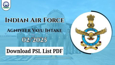Indian Air Force Agniveer Vayu Intake 02/2025 PSL List