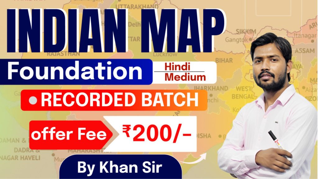 Join Online Indian Map Foundation Batch by Khan Sir in Hindi