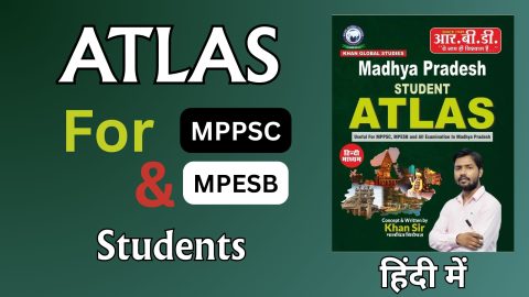 Madhya Pradesh Student Atlas by Khan Sir in Hindi, tailored for MPPSC, MPESB, and other government exam preparation.