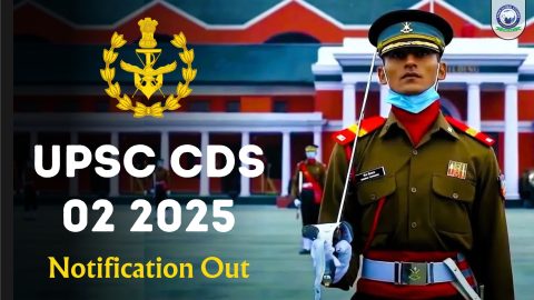 CDS 02 2025 Notification Released @upsc.gov.in