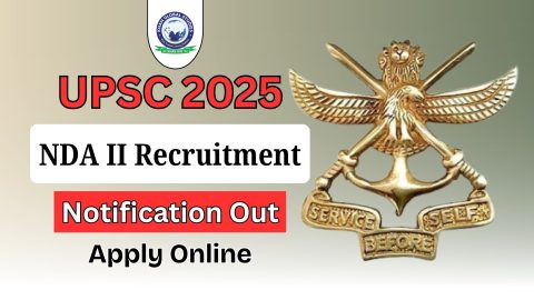 UPSC NDA II Exam 2025 Recruitment Notification PDF and Apply Online