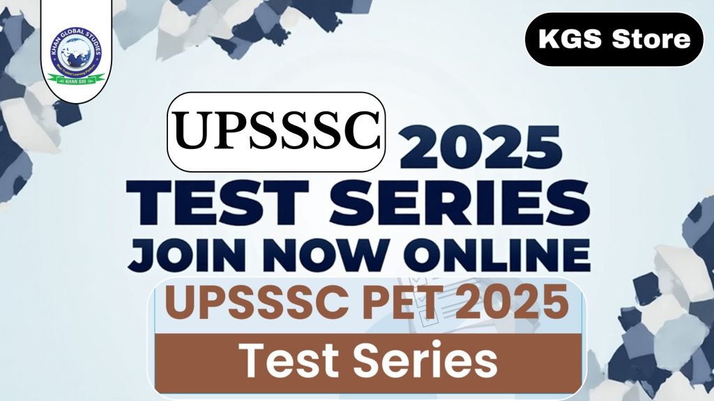 UPSSSC PET 2025 Test Series by Khan Global Studies - Your gateway to success in Preliminary Examination Test preparation.