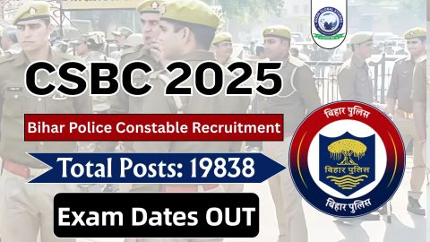 CSBC Bihar Police Constable Exam Date 2025 Announced for 19838 Posts