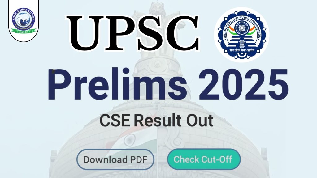UPSC CSE Prelims Result 2025 PDF with Cut-Off Marks Download Link