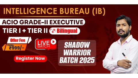 Join Online Intelligence Bureau (IB) ACIO Grade-II (Tier-I & II) Target Batch 2025 (Bilingual)