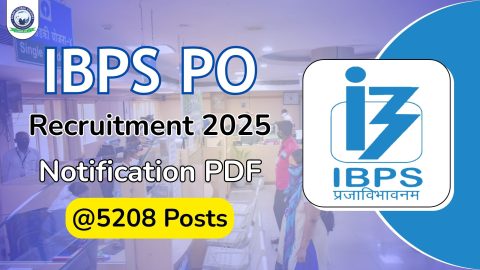 IBPS PO Notification 2025 Released – Revised Exam Pattern, 5208 Vacancies, Full Schedule & Application Guide