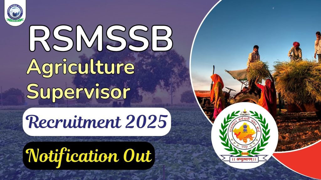 RSMSSB Agriculture Supervisor Recruitment 2025: Apply for 1100 Posts at rsmssb.rajasthan.gov.in