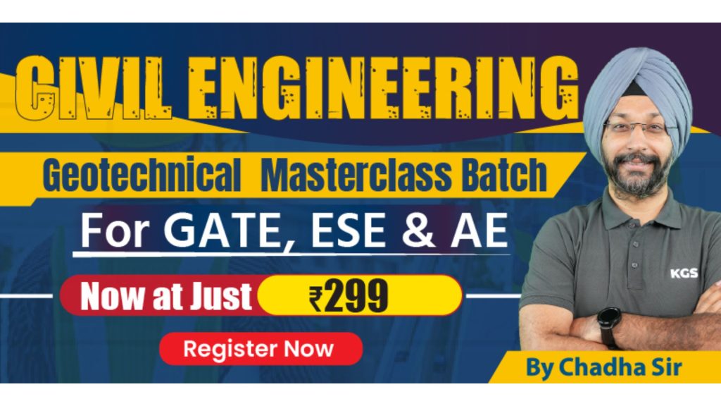 Join Online Civil Engineering Geotechnical Masterclass Batch 2025 for GATE, ESE & AE Exams (Hindi Medium)