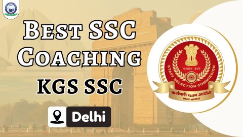 Best SSC Coaching in Delhi | KGS SSC Mukherjee Nagar Coaching Institute