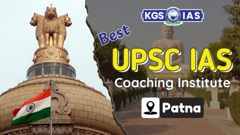 Best UPSC IAS Coaching Institute in Patna Bihar India | KGS IAS