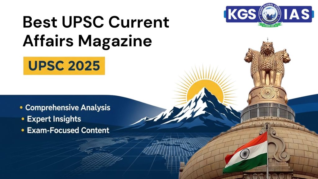 Best Current Affairs Magazine for UPSC 2025 by Khan Global Studies