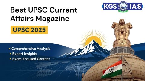Best Current Affairs Magazine for UPSC 2025 by Khan Global Studies