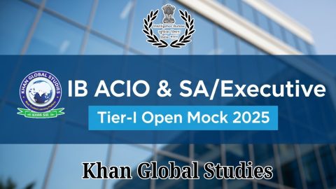 Khan Global Studies banner for the free All India IB ACIO & SA/Executive Tier-1 Open Mock Test 2025, showing exam details.