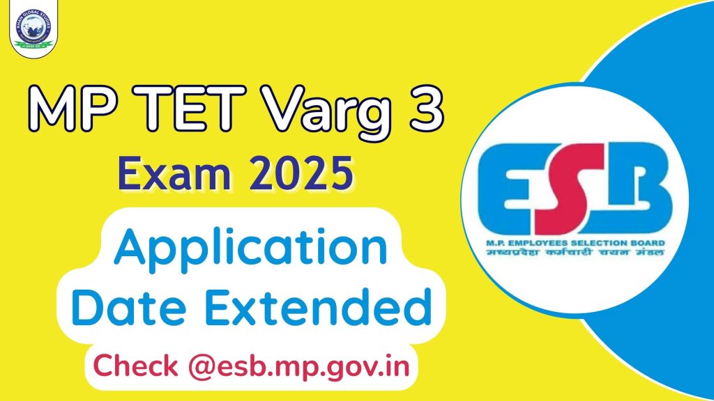 MP TET Varg 3 Application Date Extended 2025: Complete Details
