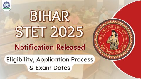 Bihar STET 2025 Notification Released: Eligibility, Application Process, Exam Dates