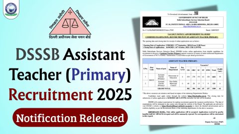 DSSSB Assistant Teacher (Primary) Notification 2025: Complete Vacancy & Eligibility Details