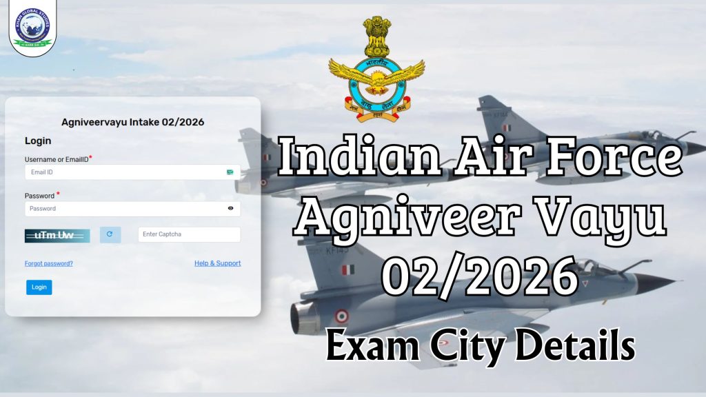 Indian Air Force Agniveer Vayu 02/2026 Exam City Details 2025: How to Check and What to Do Next