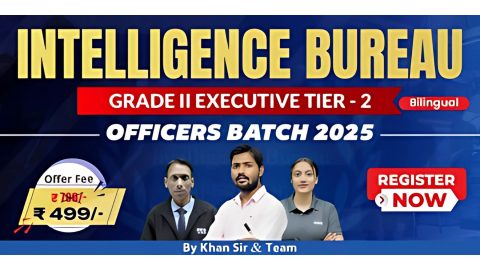 Join Online IB ACIO Tier-II Target Batch-2025 in Bilingual | Khan Global Studies
