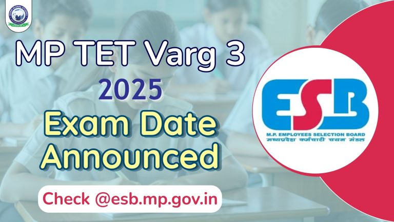 MP TET Varg 3 2025 Exam Date Declared @esb.mp.gov.in