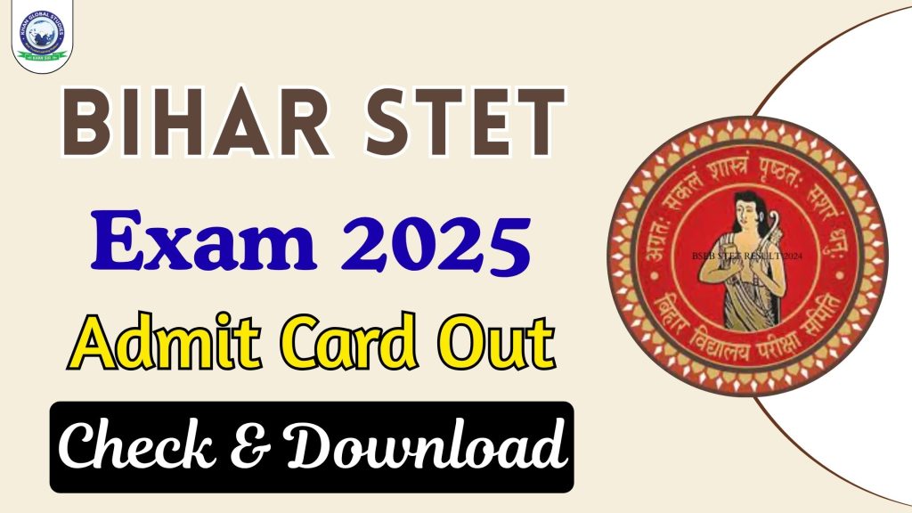BSTET 2025 Exam Date & Admit Card Out: Key Details, Download Steps & Exam Guidelines